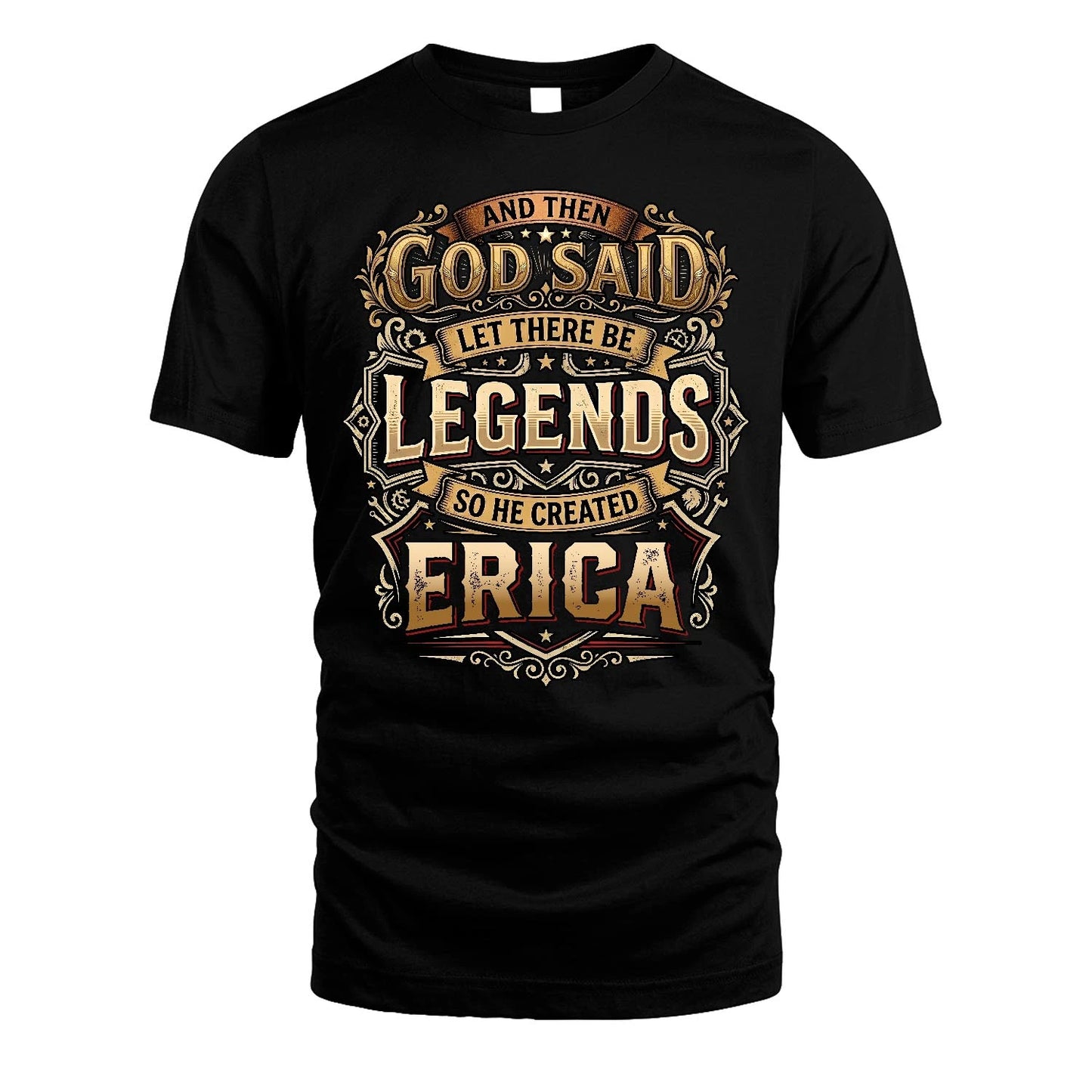 ERICA 13K1-540 And Then God Said Let There Be Legends...
