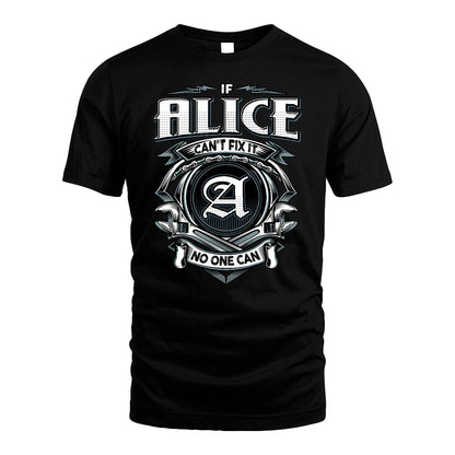 ALICE 13K1-510 Personalized  "Can’t Fix It No One Can"