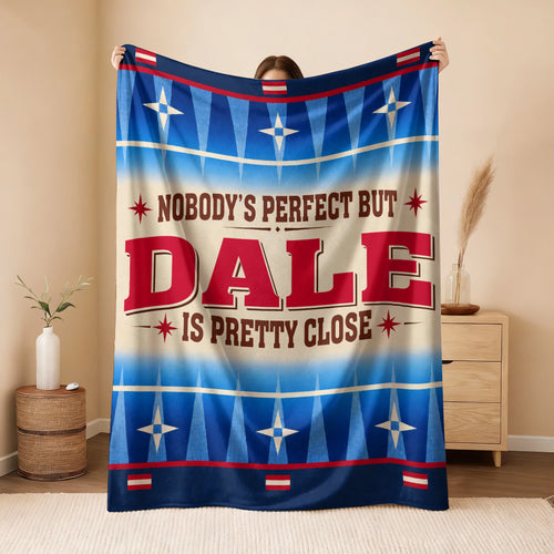 Nobody's Perfect But Your Name Is Close Native American Fleece Blanket DALE 13K1 BK57