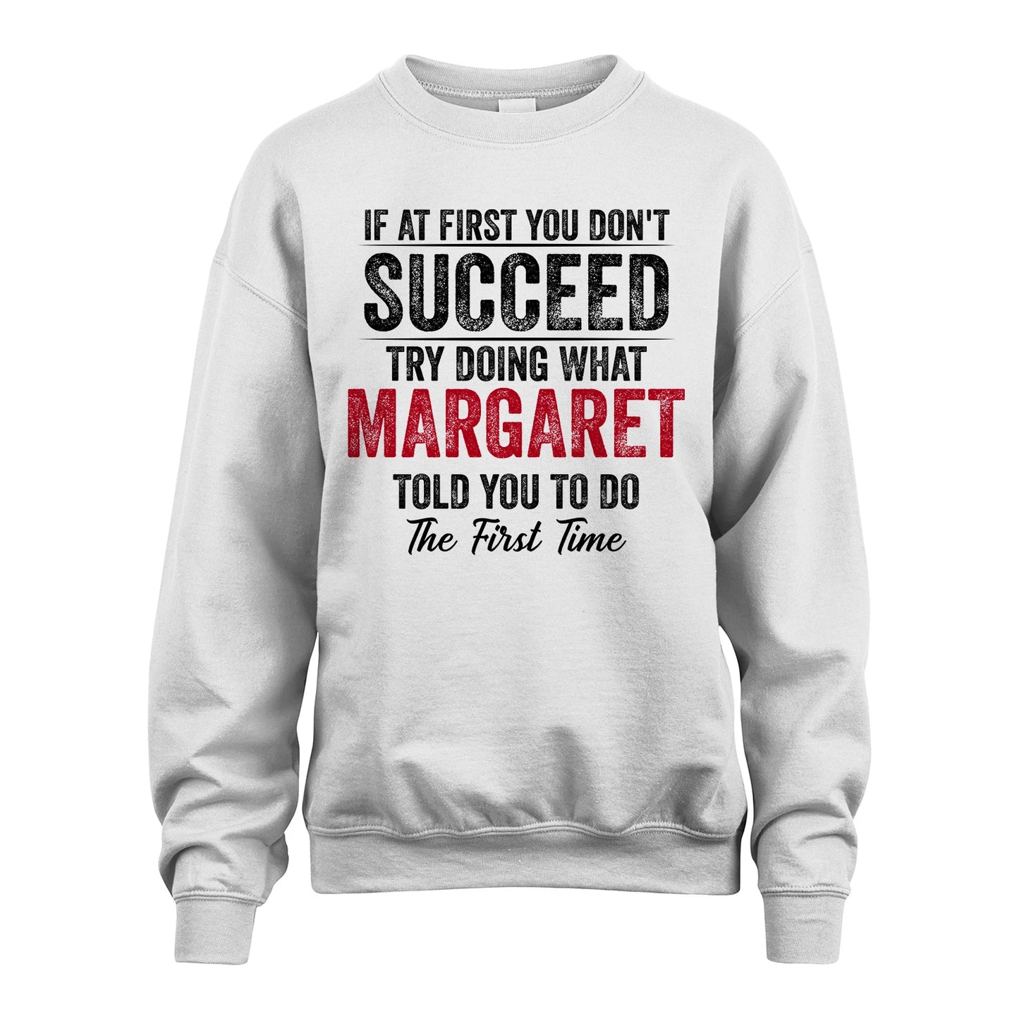 MARGARET 13K1-357 If At First You Don't Succeed...