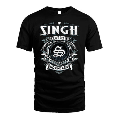 SINGH 13K1-510 Personalized  "Can’t Fix It No One Can"