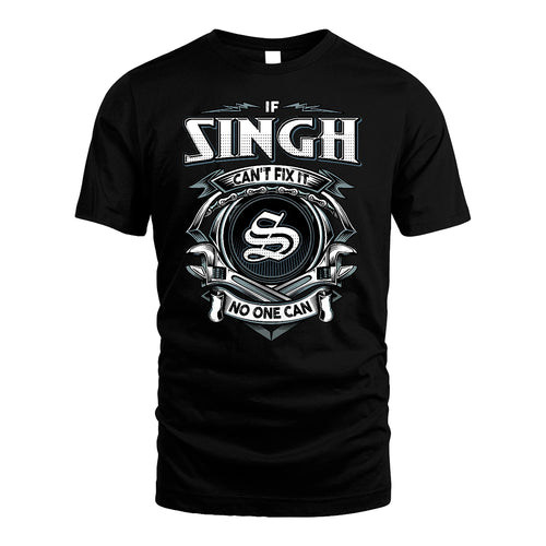 SINGH 13K1-510 Personalized  "Can’t Fix It No One Can"