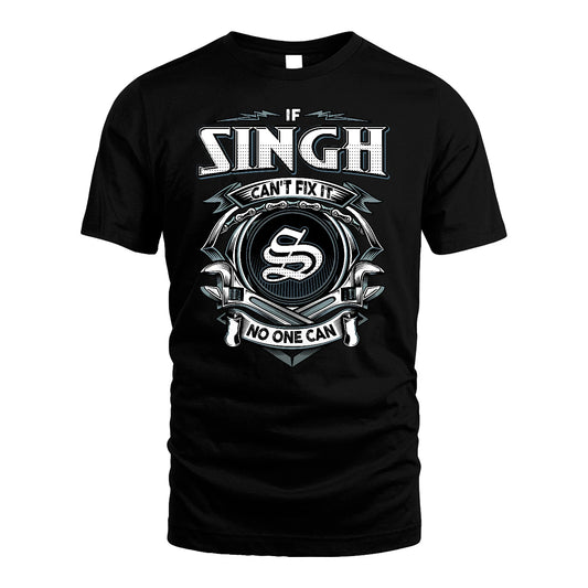 SINGH 13K1-510 Personalized  "Can’t Fix It No One Can"