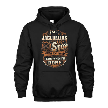 JACQUELINE 13K1-531 I Don't Stop When I'm Tired I Stop When I'm Done