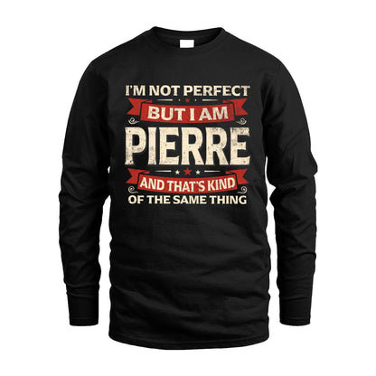 PIERRE 13K1-566 I'm Not Perfect But I Am...