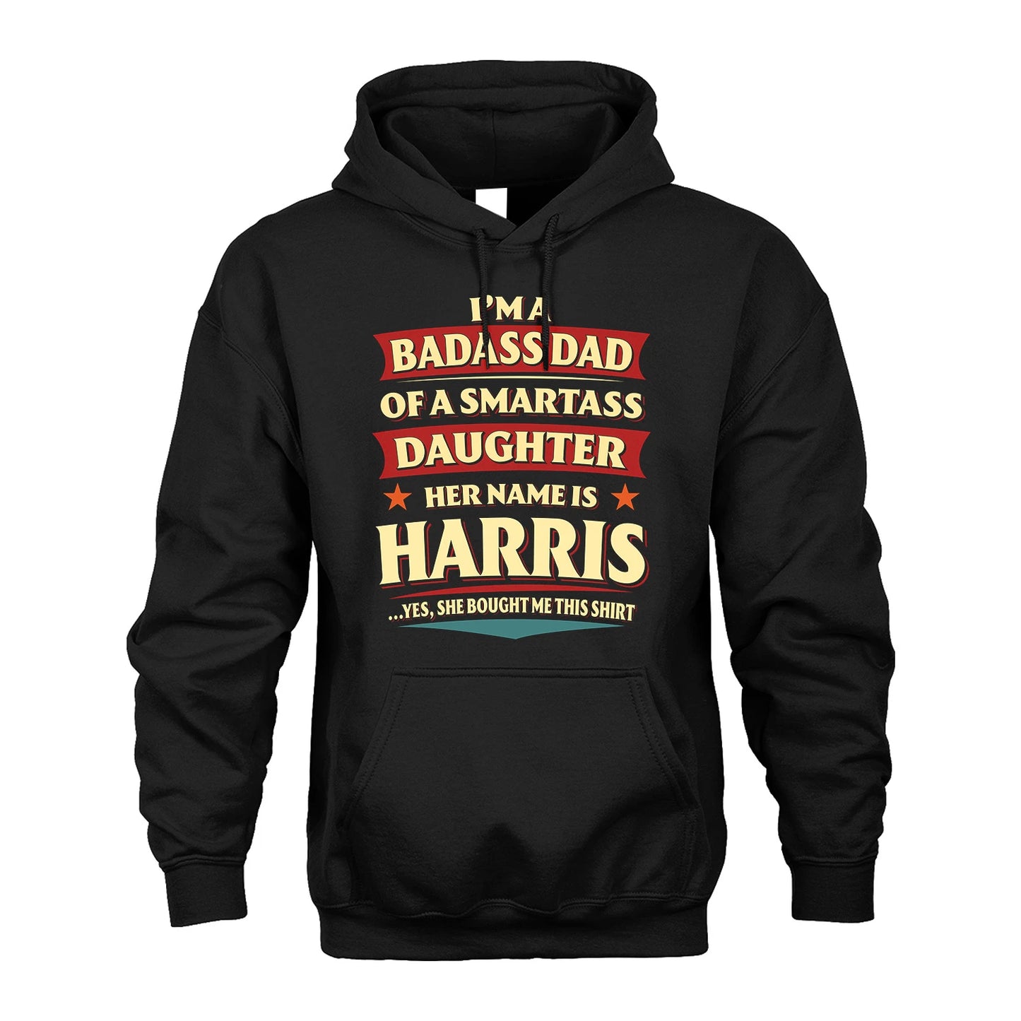 HARRIS 13K1-535 I'm A Badass Dad Of A Smartass Daughter Her Name Is ...
