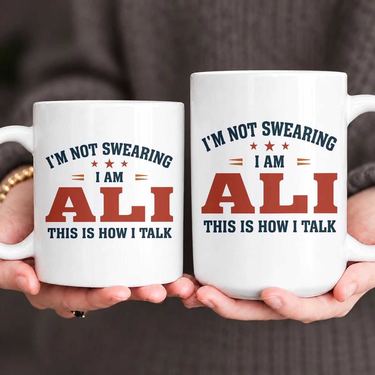 I'm Not Swearing I Am Name This Is How I Talk Funny Mug ALI 13K1 MG38