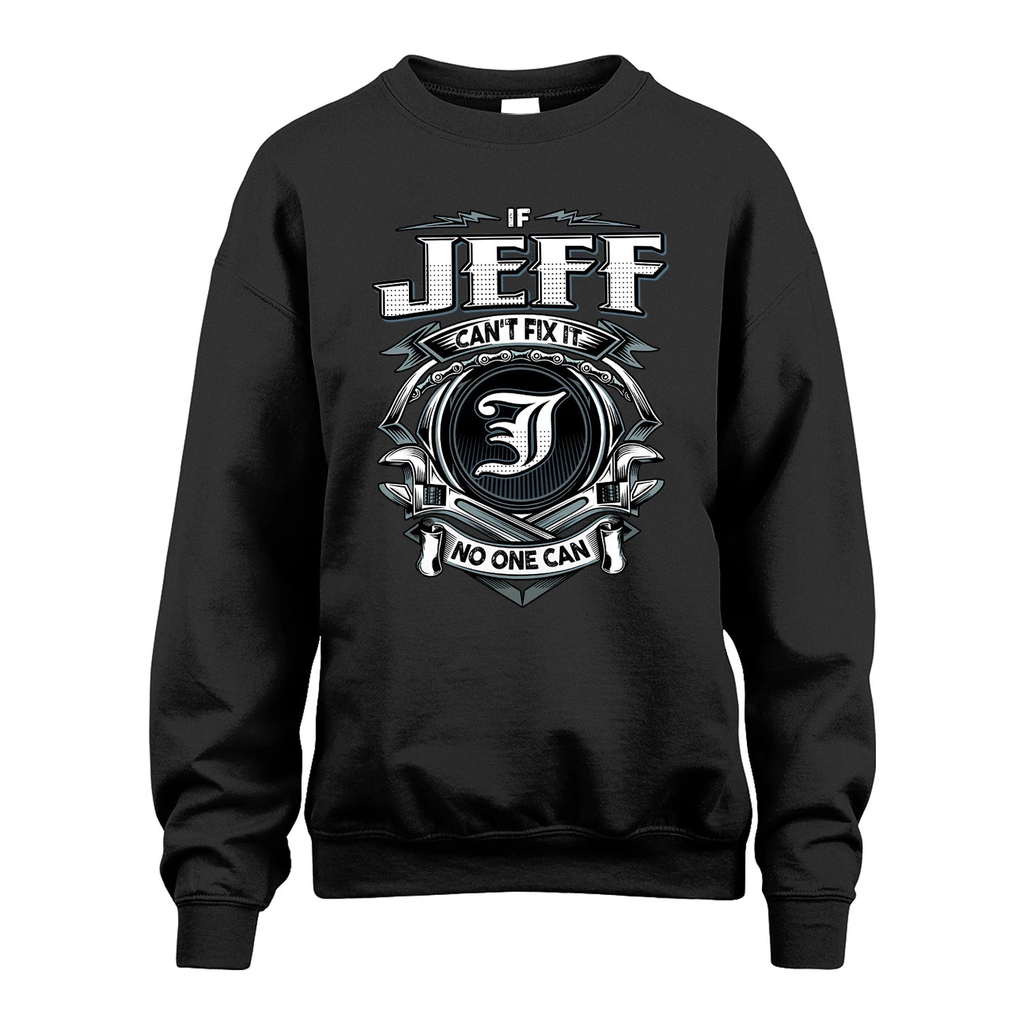 JEFF 13K1-510 Personalized  "Can’t Fix It No One Can"
