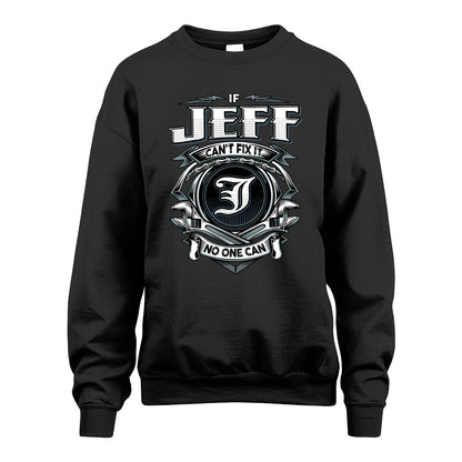 JEFF 13K1-510 Personalized  "Can’t Fix It No One Can"