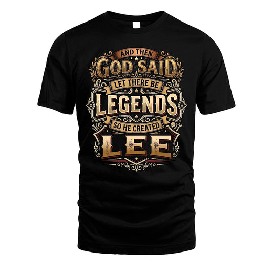 LEE 13K1-540 And Then God Said Let There Be Legends...