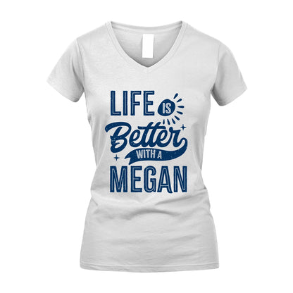 MEGAN 13K1-116 Personalized Name Quote T-Shirt Life Is Better With Unisex Gift