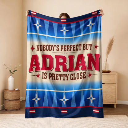 Nobody's Perfect But Your Name Is Close Native American Fleece Blanket ADRIAN 13K1 BK57