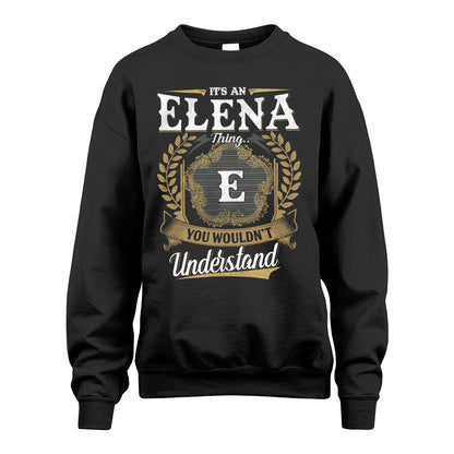 ELENA 13K1-1–Personalized Name Quote Apparel “It’s an NAME Thing You Wouldn’t Understand”