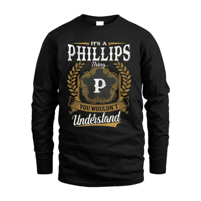 PHILLIPS 13K1-1–Personalized Name Quote Apparel “It’s an NAME Thing You Wouldn’t Understand”
