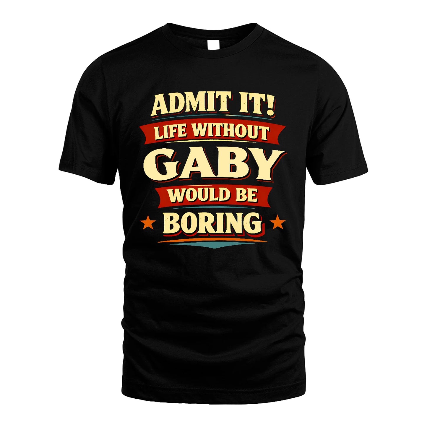 GABY 13K3-503 Personalized "Admit It Life Without..."