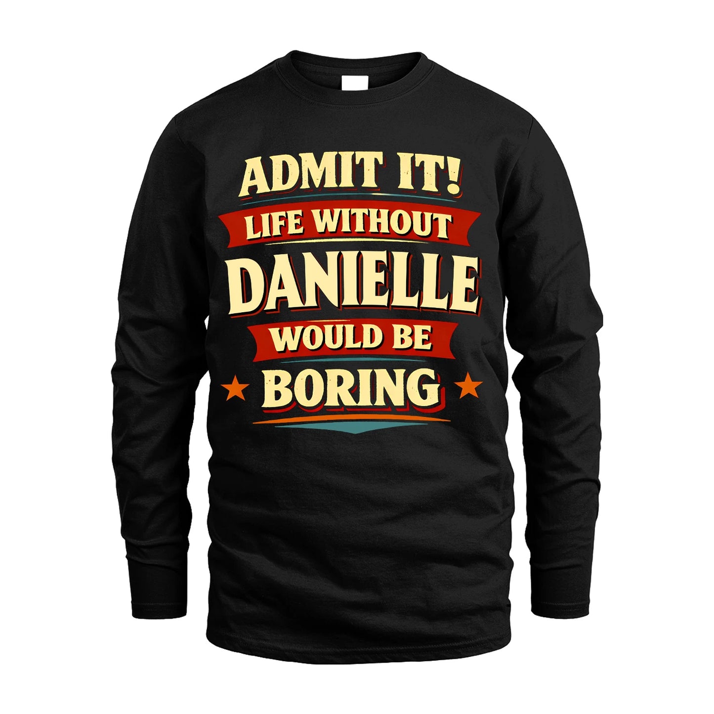 DANIELLE 13K1-503 Admit It Life Without...