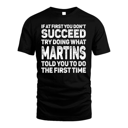 MARTINS 13K1-117   Personalized Funny Quote Apparel If At First You Dont Succeed
