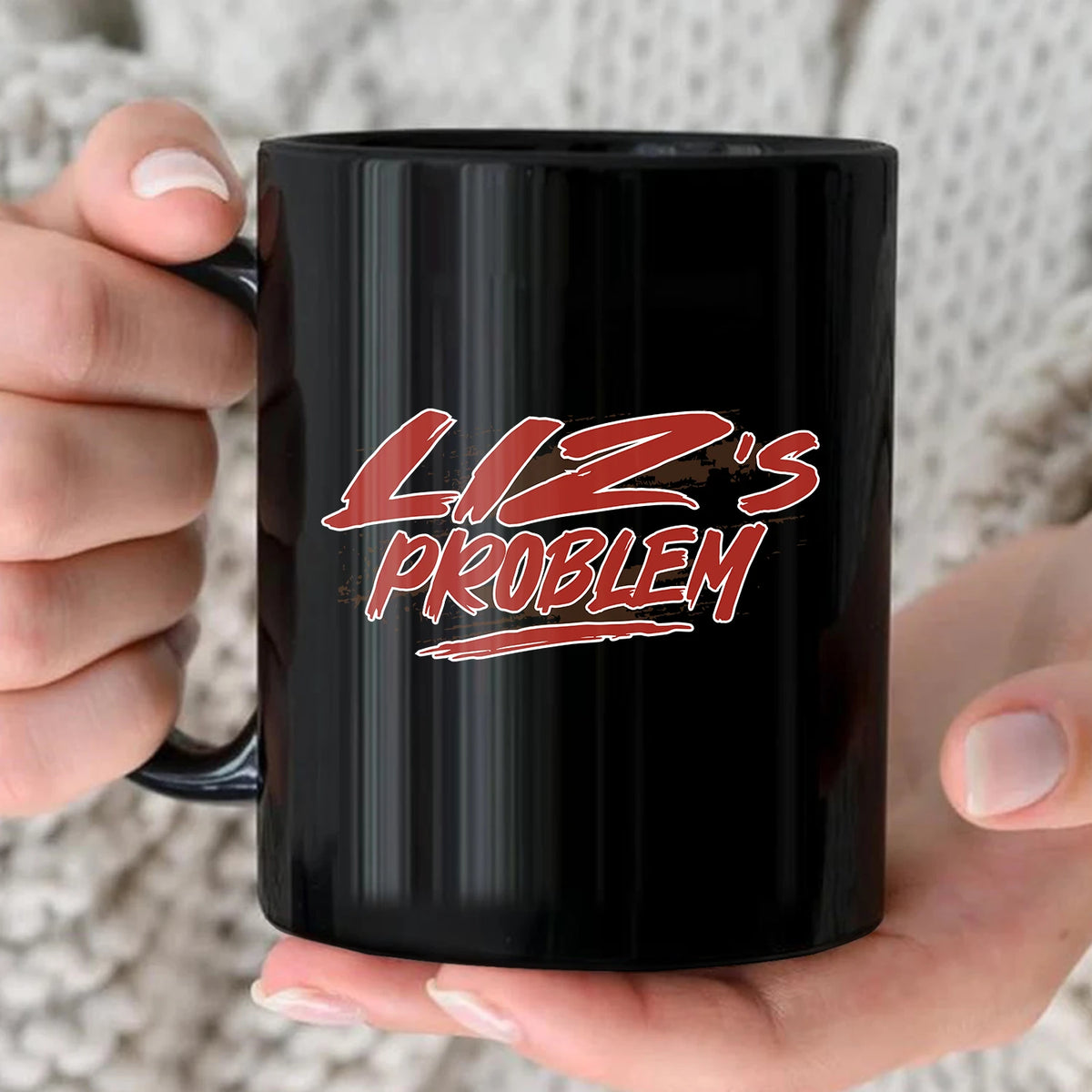 Someone's Problem Funny Mug With Your Name LIZ 13K1 MG14