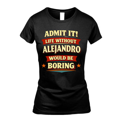 ALEJANDRO 13K1-503 Admit It Life Without...