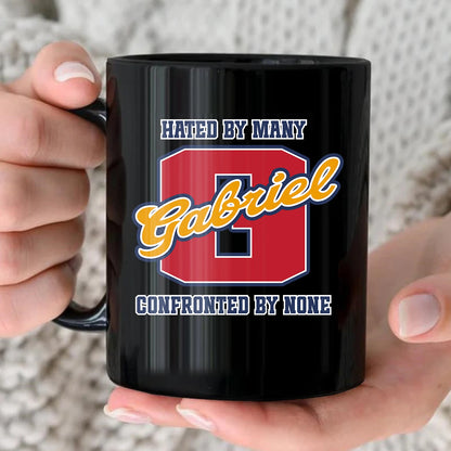 Hated By Many Confronted By None Cool Mug GABRIEL 13K1 MG16