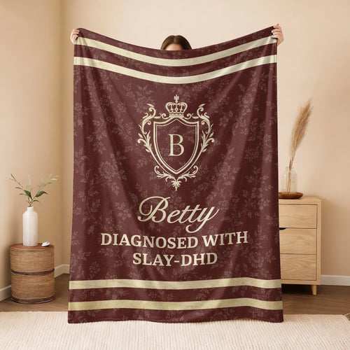 Diagnosed With Slay-DHD Funny Burgundy Fleece Blanket BETTY 13K1 BK37