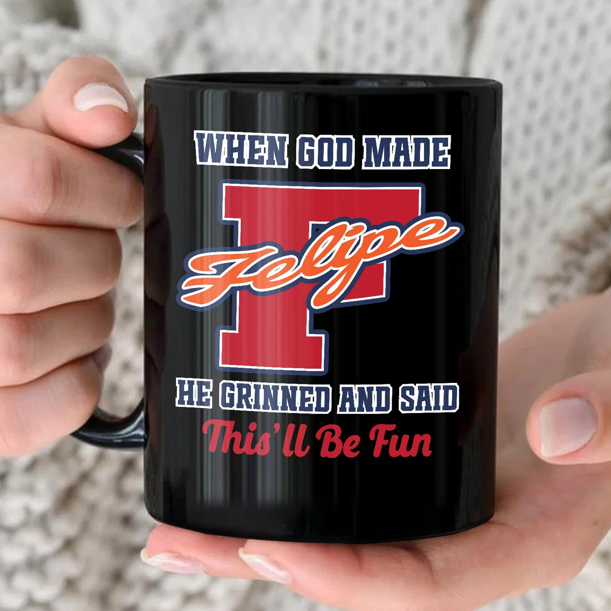 When God Made Your Name Personalized Baseball Mug FELIPE 13K1 MG07