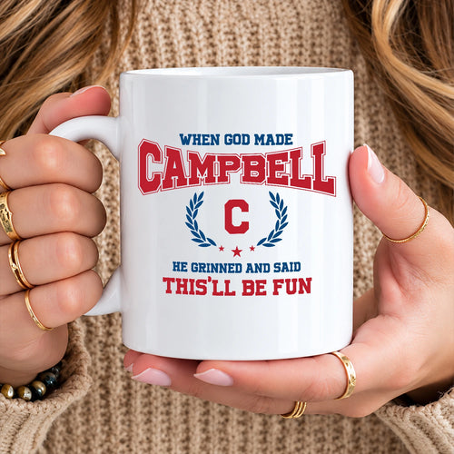 When God Made Your Name Personalized Mug CAMPBELL 13K1 MG08