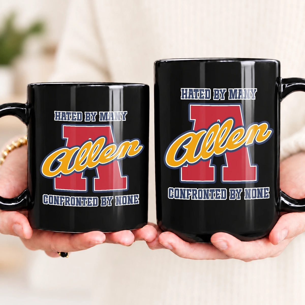 Hated By Many Confronted By None Cool Mug ALLEN 13K1 MG16
