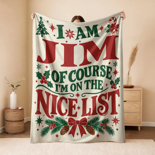 I'm Name Of Course I'm On The Nice List Cream Christmas Fleece Blanket JIM 13K1 BK59