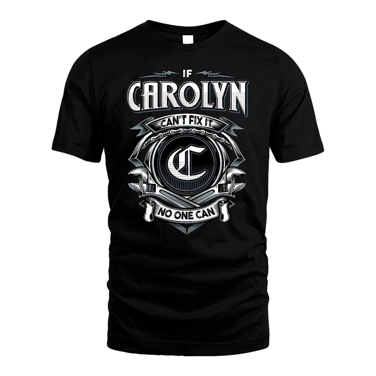 CAROLYN 13K1-510 Personalized  "Can’t Fix It No One Can"