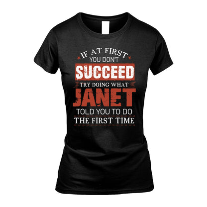JANET 13K1-82–Personalized Funny Quote Apparel “If At First You Don’t Succeed”