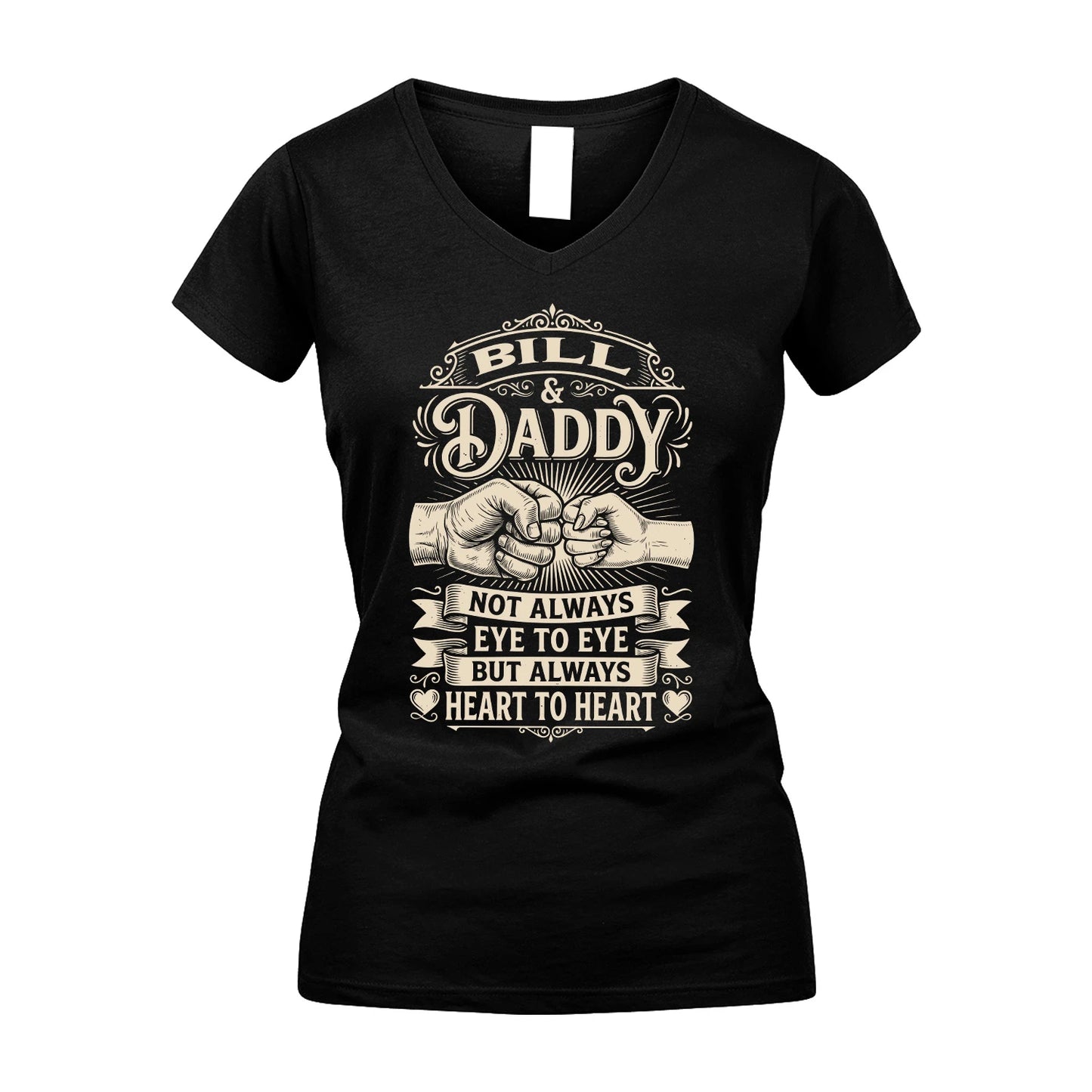BILL 13K1-543 Daddy Not Always Eye to Eye But Always Heart to Heart