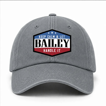 Keep Calm & Let Your Name Handle It Washed Cap BAILEY 13K1 C87PF