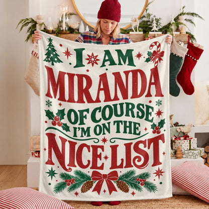 I'm Name Of Course I'm On The Nice List Cream Christmas Fleece Blanket MIRANDA 13K1 BK59