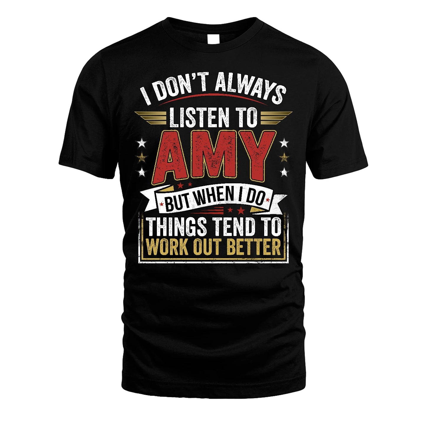 AMY 13K1-542 I Don't Always Listen To ...