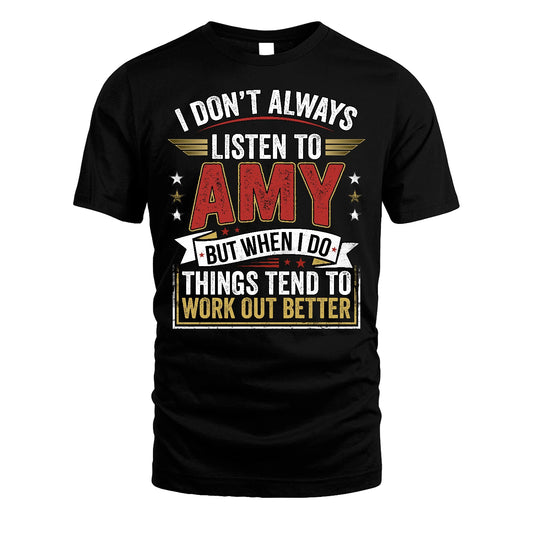 AMY 13K1-542 I Don't Always Listen To ...