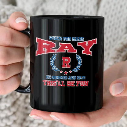 When God Made Your Name Personalized Mug RAY 13K1 MG08