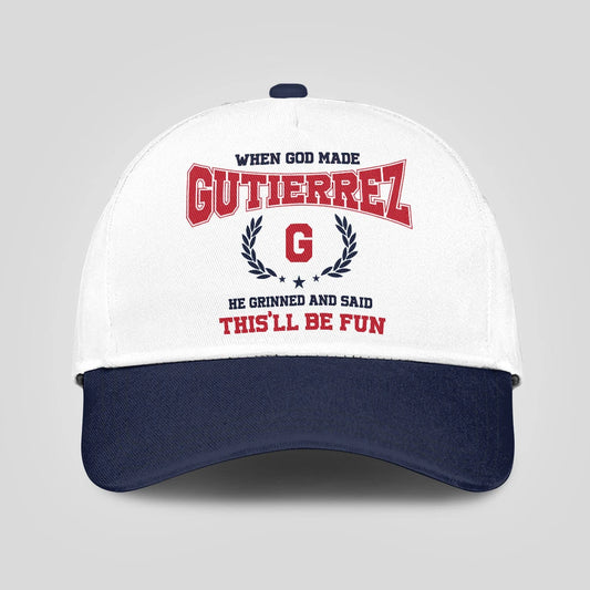 When God Made Your Name He Grinned And Said This'll Be Fun Blue Cap GUTIERREZ 13K1 C57PF
