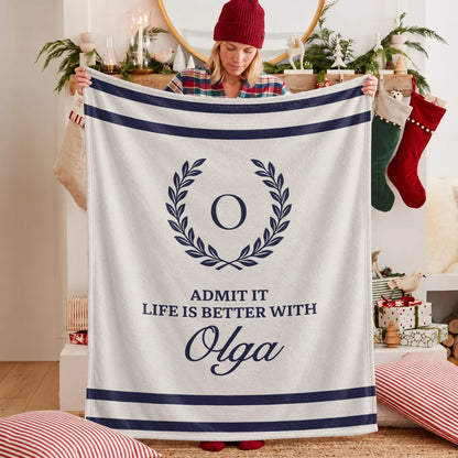 Admit It Life Is Better With Your Name Vintage Fleece Blanket OLGA 13K1 BK40