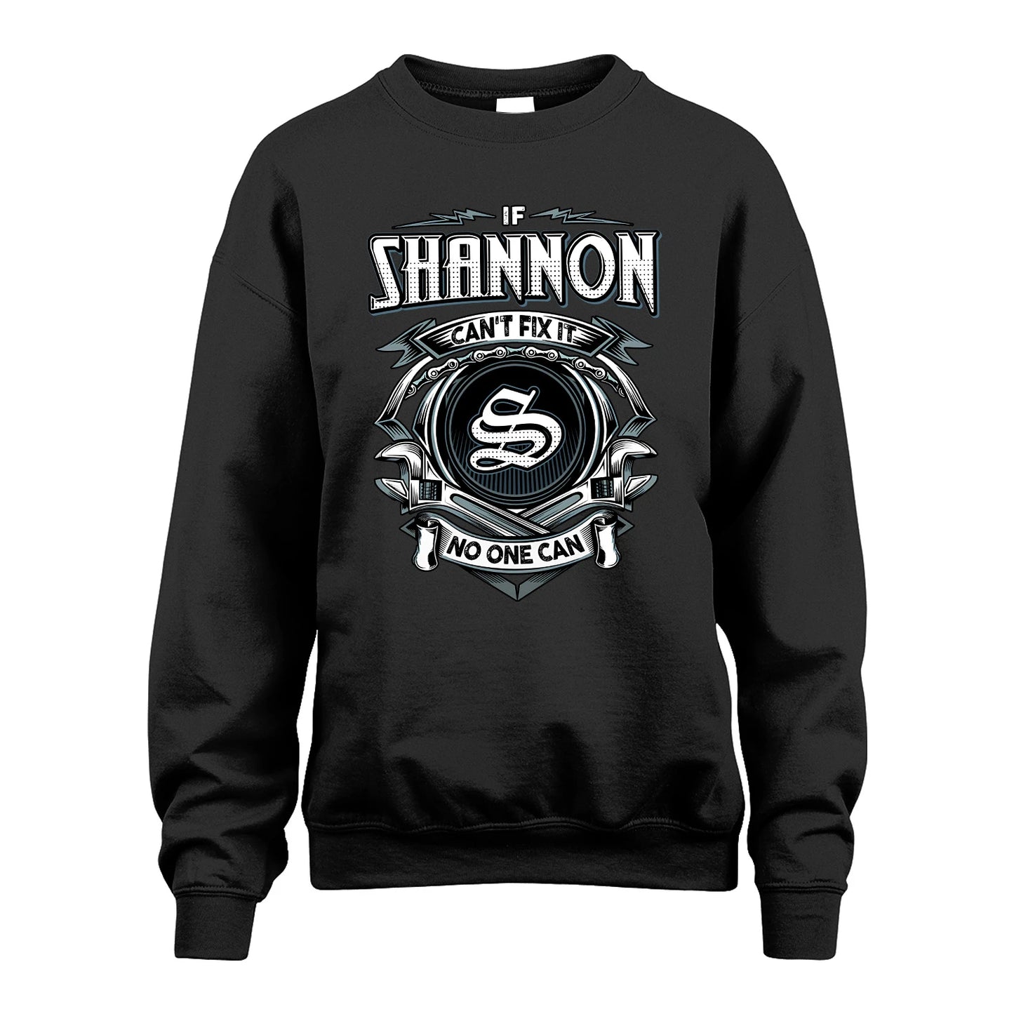 SHANNON 13K1-510 Personalized  "Can’t Fix It No One Can"