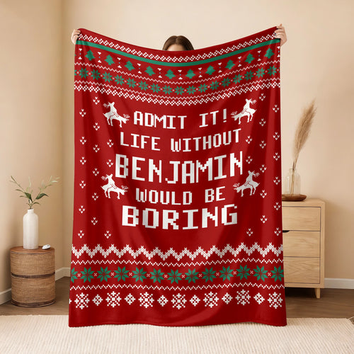 Life Without Your Name Would Be Boring Deer Red Christmas Blanket BENJAMIN 13K1 BK25