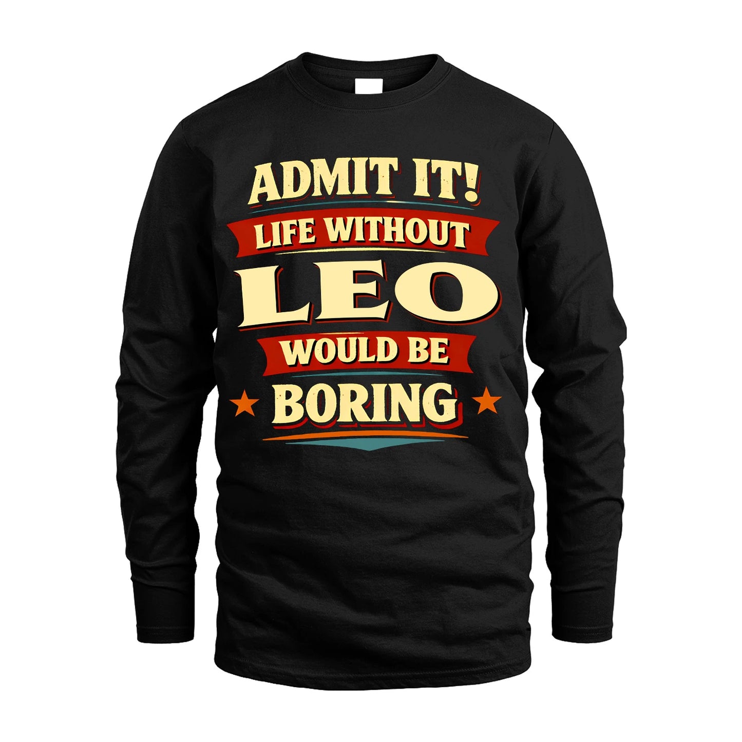 LEO 13K1-503 Admit It Life Without...