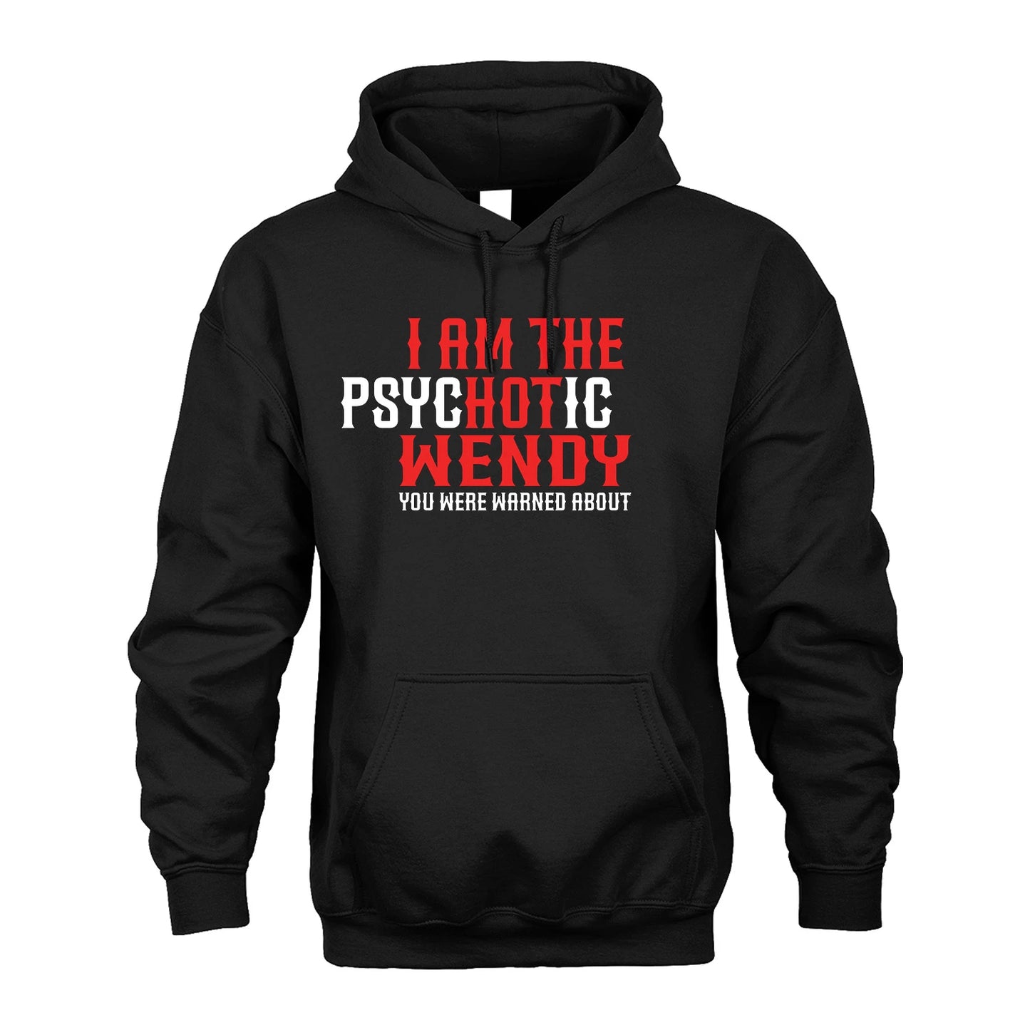 WENDY 13K1-544 I Am The Psychotic Name You Were Warned About