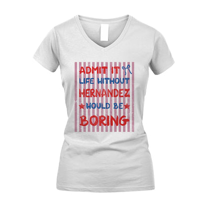 HERNANDEZ 13K1-545 Admit It Life Without Name Would Be Boring
