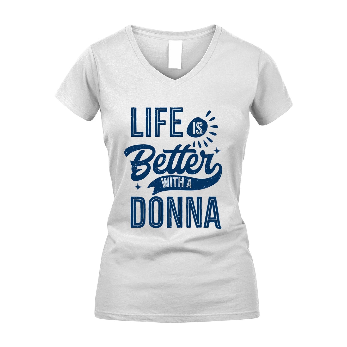 DONNA 13K1-116 Personalized Name Quote T-Shirt Life Is Better With Unisex Gift