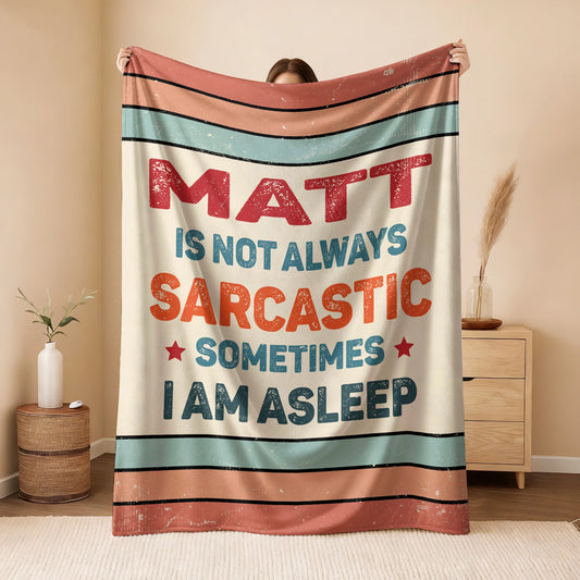 Your Name Sarcastic Funny Retro Fleece Blanket MATT 13K1 BK62