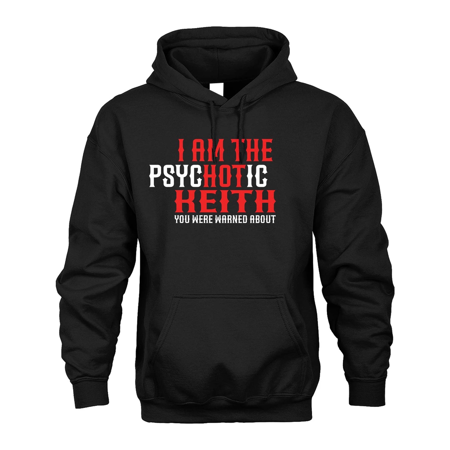 KEITH 13K1-544 I Am The Psychotic Name You Were Warned About