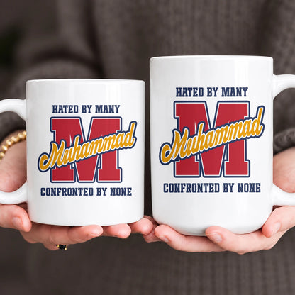 Hated By Many Confronted By None Cool Mug MUHAMMAD 13K1 MG16