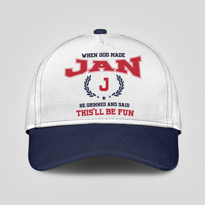 When God Made Your Name He Grinned And Said This'll Be Fun Blue Cap JAN 13K1 C57PF