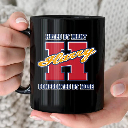 Hated By Many Confronted By None Cool Mug HARRY 13K1 MG16